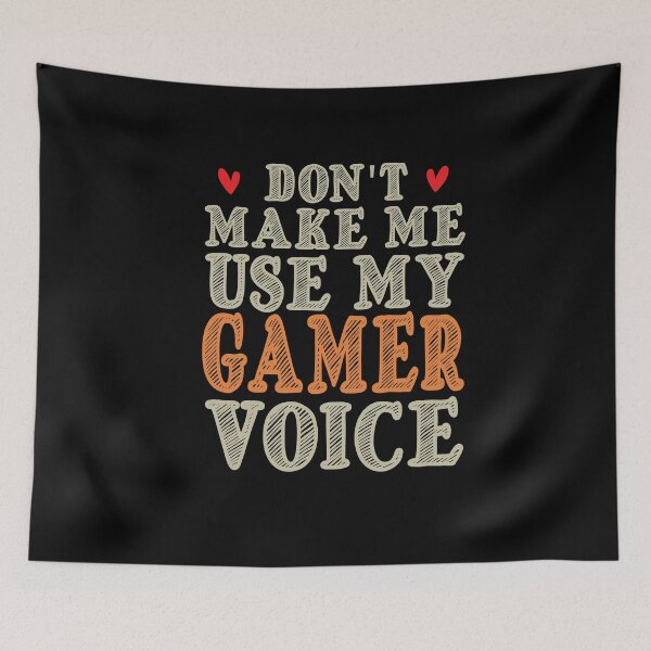 Item preview, Don't Make Me Use My Gamer Voice, Cute Funny Gift Ideas For Gamers designed and sold by awesomedraw.