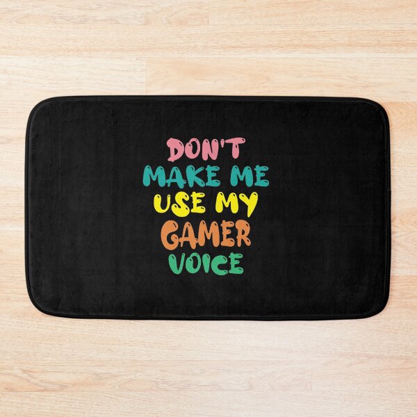 Item preview, Don't Make Me Use My Gamer Voice, Cute Funny Gift Ideas For Gamers designed and sold by awesomedraw.