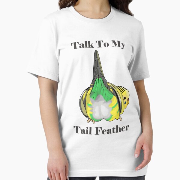 Item preview, Talk to my Tailfeather, Funny Budgie Butt designed and sold by Koalaslifestyle.