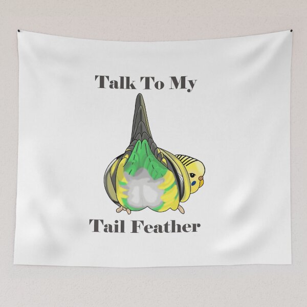 Item preview, Talk to my Tailfeather, Funny Budgie Butt designed and sold by Koalaslifestyle.