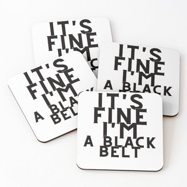 Item preview, It's Fine I'm A Black Belt designed and sold by ThisPlanetSucks.