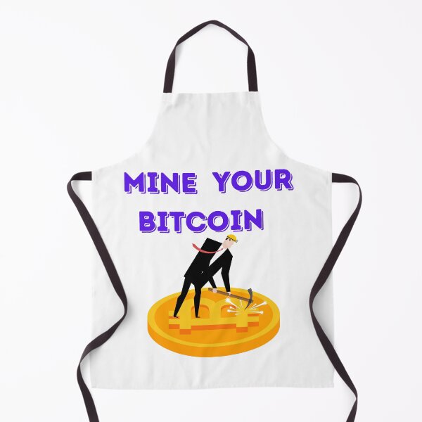 Item preview, Mine Your Bitcoin-White Background designed and sold by Trendi61.
