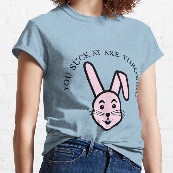 You Suck Bunny | The Axe Shoppe T-Shirt Classic T-Shirt