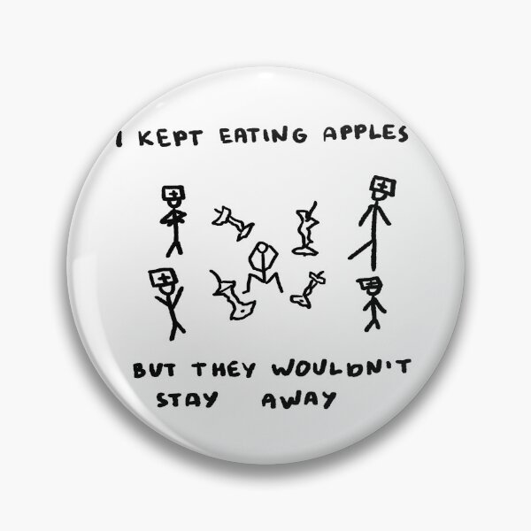 Item preview, I Kept Eating Apples But They Wouldn't Stay Away designed and sold by 4naans.