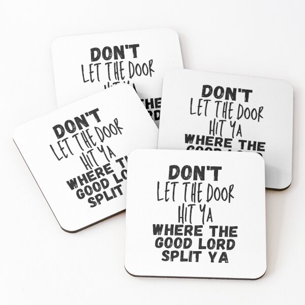 Item preview, Don't Let The Door Hit Ya Where the Good Lord Split Ya - Black - by Boo-da-chay designed and sold by Boo-da-chay.