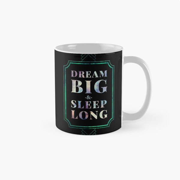 Item preview, Dream Big and Sleep Long Funny Inspirational designed and sold by Alienphysique.