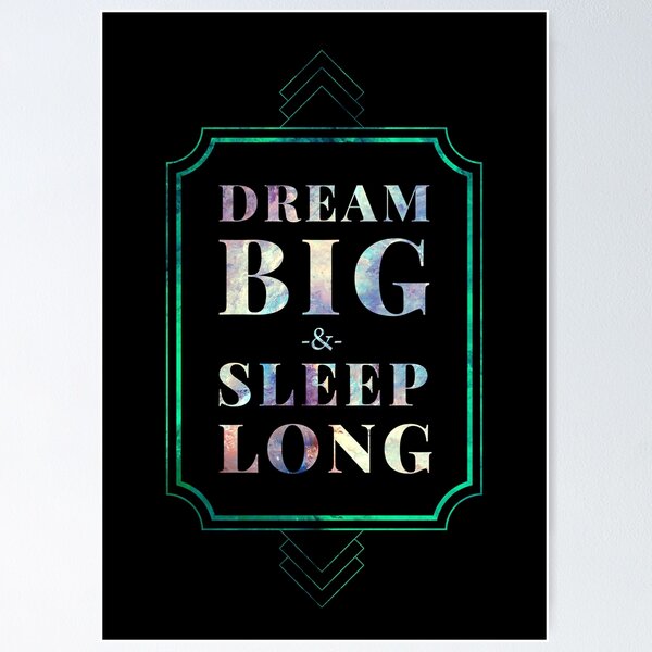 Item preview, Dream Big and Sleep Long Funny Inspirational designed and sold by Alienphysique.