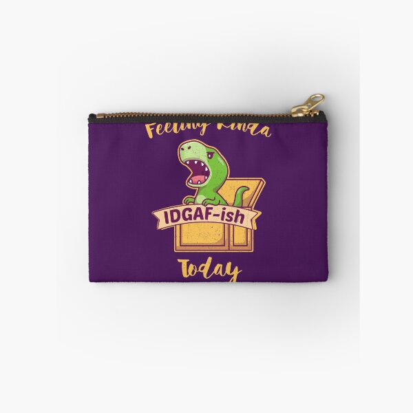 Item preview, Feeling Kinda IDGAF-ish Today designed and sold by KennefRiggles.