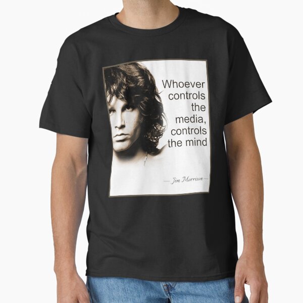 Item preview, Jim Morrison. Whoever controls the media, controls the mind designed and sold by Angelo Ornelas.