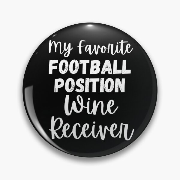 Item preview, My Favorite Football Position Wine Receiver - White - by Boo-da-chay designed and sold by Boo-da-chay.