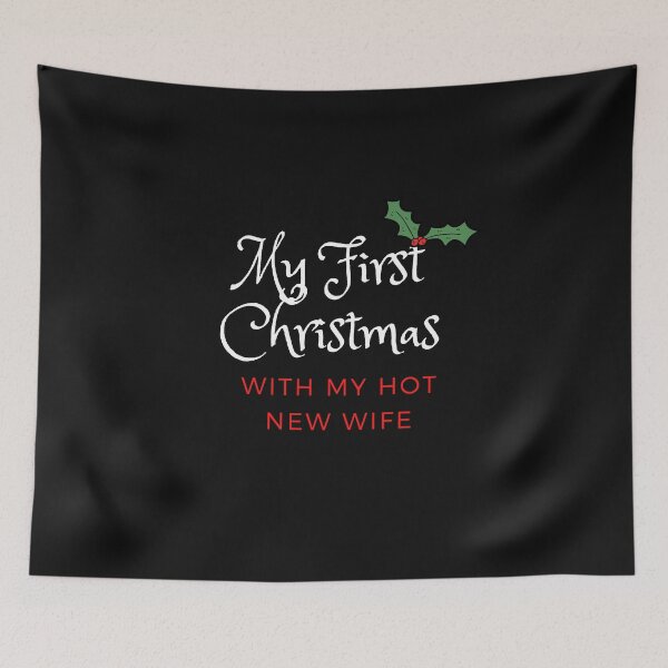 Item preview,   My First Christmas with My New Hot Wife designed and sold by Beluved.