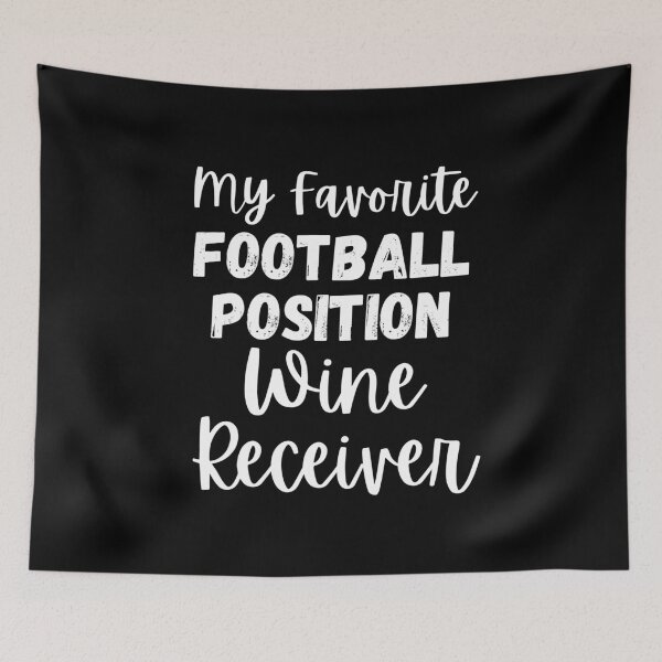 Item preview, My Favorite Football Position Wine Receiver - White - by Boo-da-chay designed and sold by Boo-da-chay.