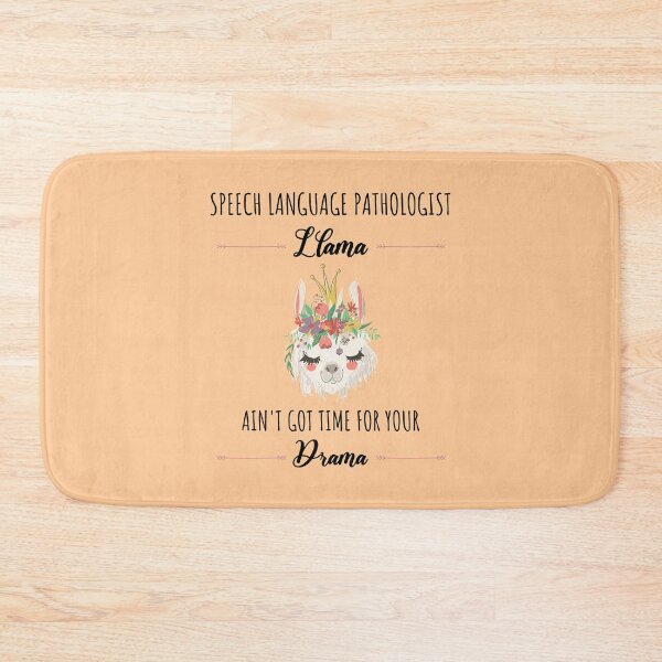 Item preview, Speech Language Pathologist Llama Ain't Got Time For Your Drama designed and sold by GasparArts.