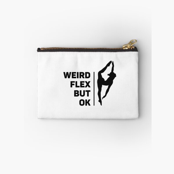 Item preview, Weird Flex, But Ok | Splits | Acrobat designed and sold by itsokaybyme.