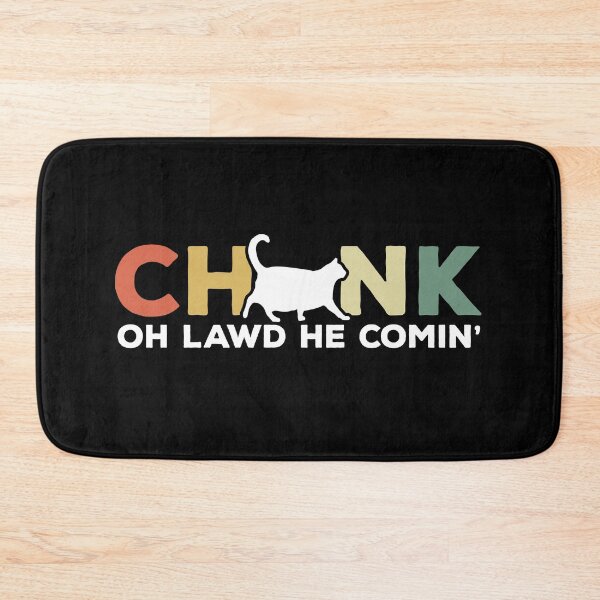 Item preview, Oh Lawd He Comin Chonk Cat Funny designed and sold by d247.