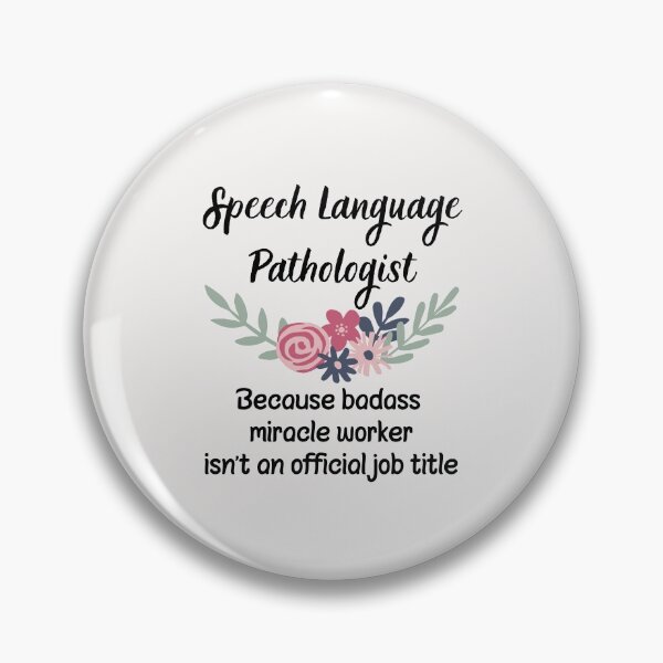 Item preview, Speech Language Pathologist Because Badass Miracle Worker Isn't An Official Job Title designed and sold by GasparArts.