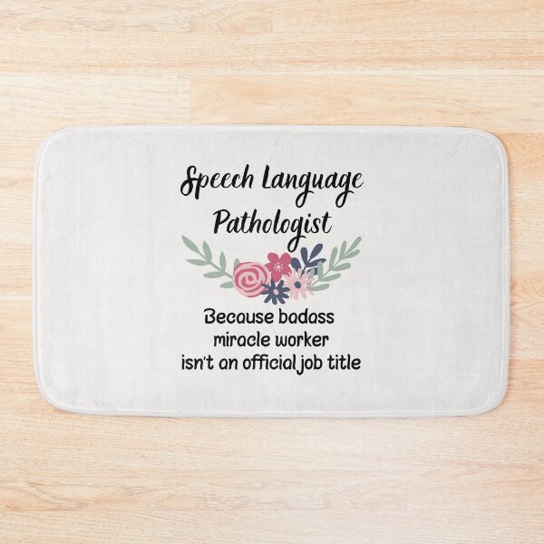 Item preview, Speech Language Pathologist Because Badass Miracle Worker Isn't An Official Job Title designed and sold by GasparArts.