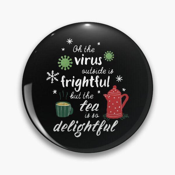 Item preview, Oh the Virus Outside is Frightful but the Tea is so Delightful | Christmas 2020 designed and sold by CozyMarket.