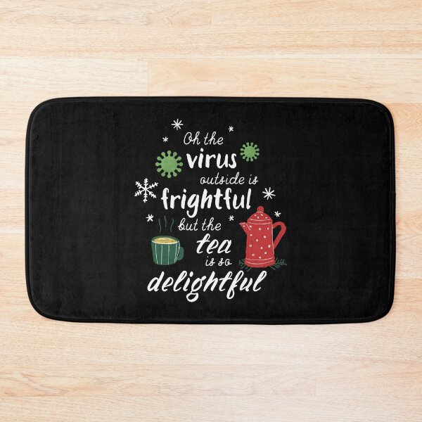 Item preview, Oh the Virus Outside is Frightful but the Tea is so Delightful | Christmas 2020 designed and sold by CozyMarket.
