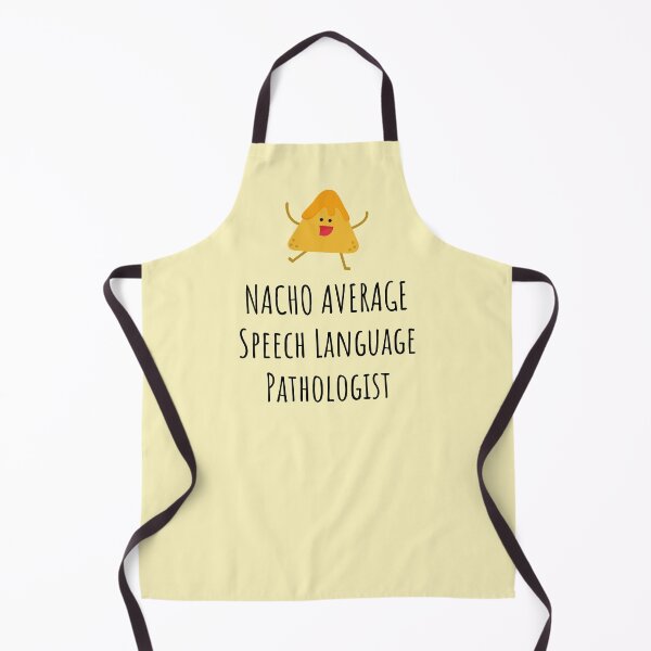 Item preview, Nacho Average Speech Language Pathologist designed and sold by GasparArts.