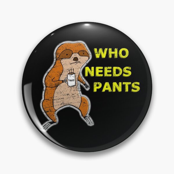 Item preview, Who needs pants work from home distressed design designed and sold by AllLeftSides42.