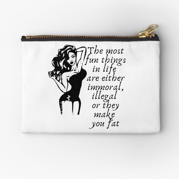 The most fun things in life Zipper Pouch