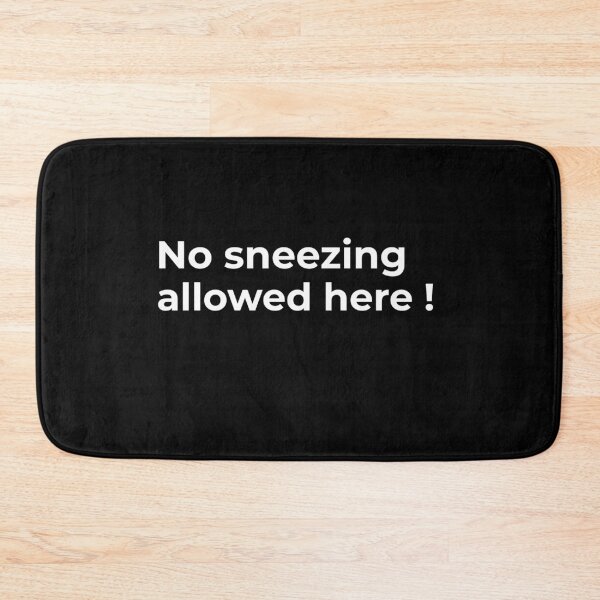 Item preview, No Sneezing allowed here !  designed and sold by Fit & Fun  Gallery.