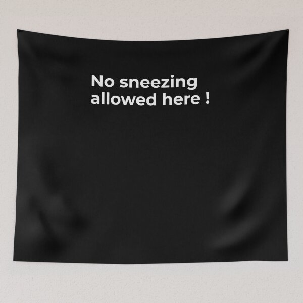 Item preview, No Sneezing allowed here !  designed and sold by Fit & Fun  Gallery.