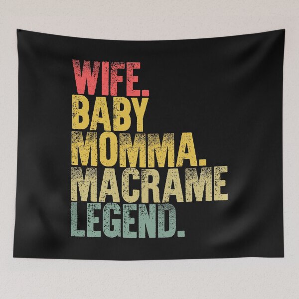 Item preview, Best Mother Women Funny Gift T Shirt Wife Baby Momma Macrame Legend designed and sold by Bendthetrend.