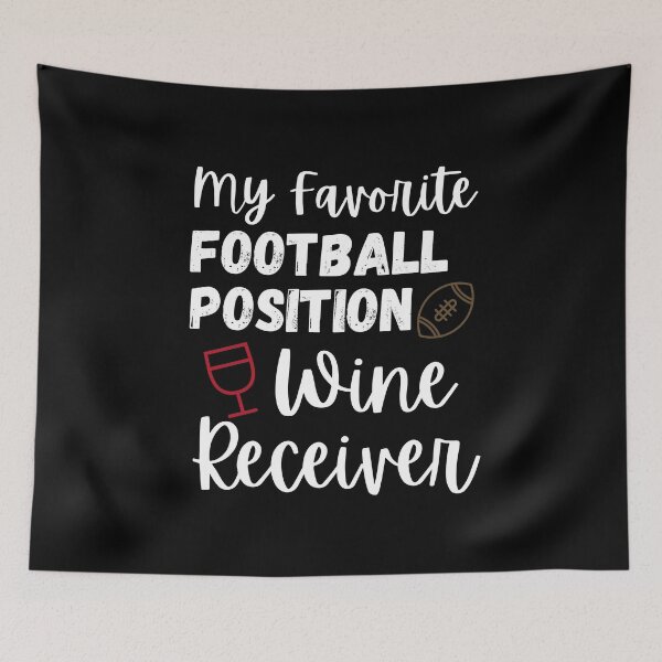 Item preview, My Favorite Football Position Wine Receiver - With Color Outline Pics - White - by Boo-da-chay designed and sold by Boo-da-chay.