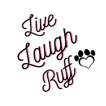 Artwork thumbnail, Live, Laugh, Ruff by ElleBeeCreation
