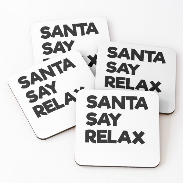Item preview, Santa Say Relax designed and sold by Andrea Lina.