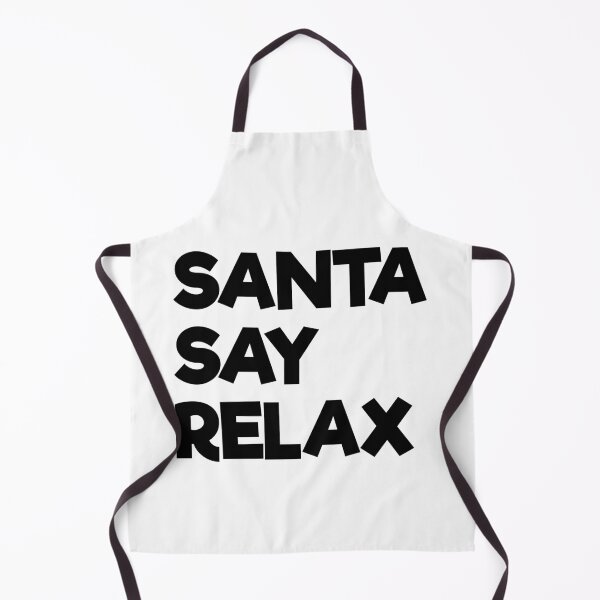 Item preview, Santa Say Relax designed and sold by Andrea Lina.