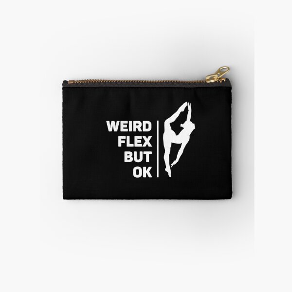 Item preview, Weird Flex, But Ok | Splits | Acrobat designed and sold by itsokaybyme.