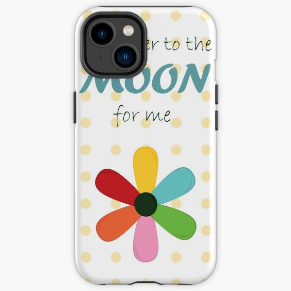 Take her to the moon for me iPhone Tough Case