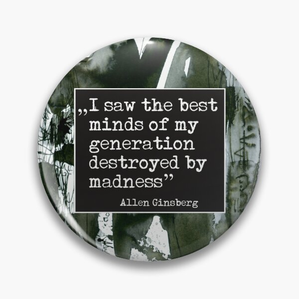 Item preview, Allen Ginsberg quote "Madness" by Raxa Lux (Walhalla burns) designed and sold by Gorilla-Verlag.