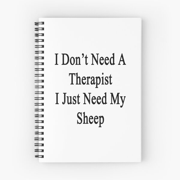 Item preview, I Don't Need A Therapist I Just Need My Sheep  designed and sold by supernova23.