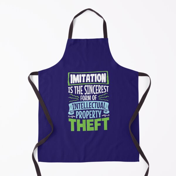 Item preview, Imitation Is The Sincerest Form of Intellectual Property Theft designed and sold by jaygo.