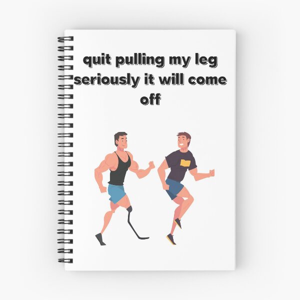 Item preview, Quit pulling my leg seriously it will come off,funny designed and sold by piskwi.
