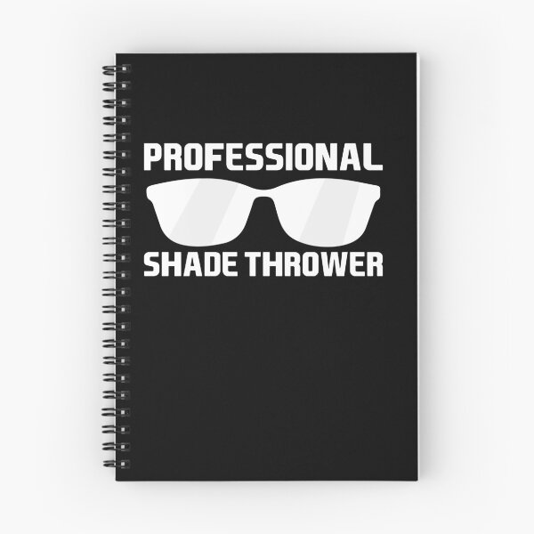 Item preview, PROFESSIONAL SHADE THROWER, GIFT FOR SARCASTIC GIRL designed and sold by TheFirstOne.