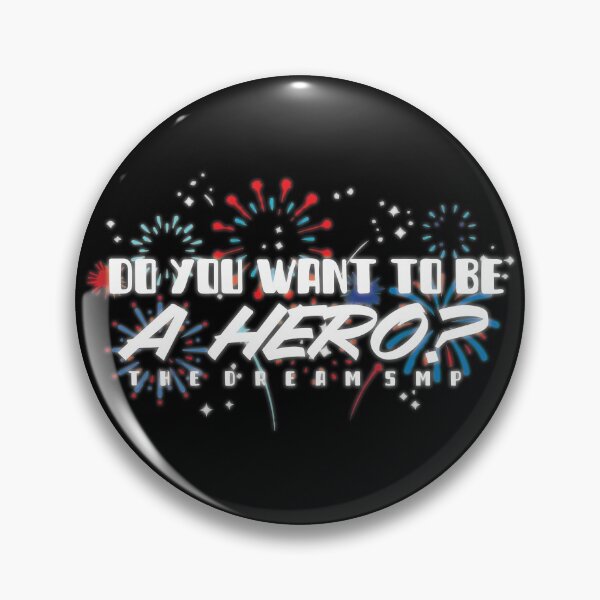 Item preview, Do You Want to Be a Hero, Tommy? - Dream SMP designed and sold by CodeCherry.