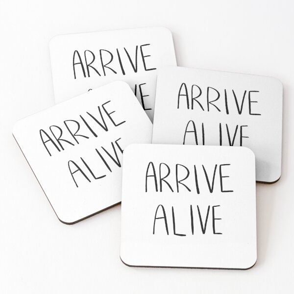 Item preview, Arrive Alive designed and sold by madsgro.