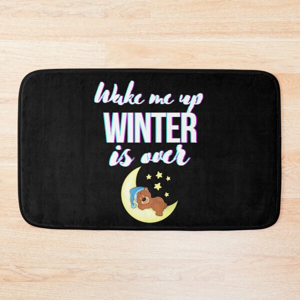 Item preview, wake me up when winter is over designed and sold by OneTimeEngineer.