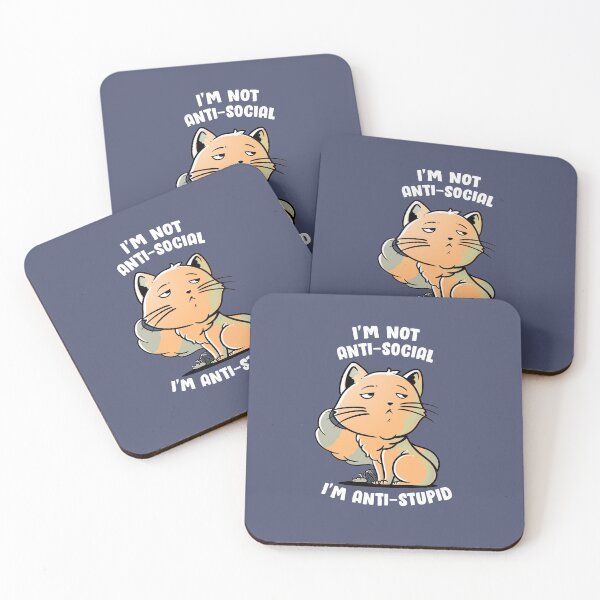 Item preview, I'm Not Anti-Social, I'm Anti-Stupid Cute Snob Cat Gift designed and sold by EduEly.