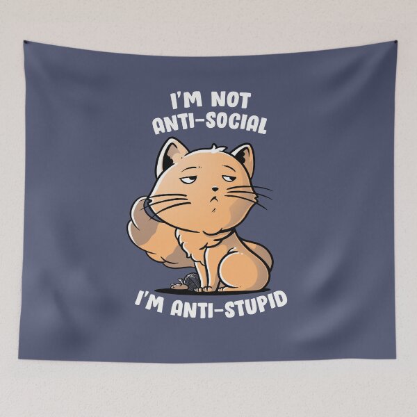 Item preview, I'm Not Anti-Social, I'm Anti-Stupid Cute Snob Cat Gift designed and sold by EduEly.