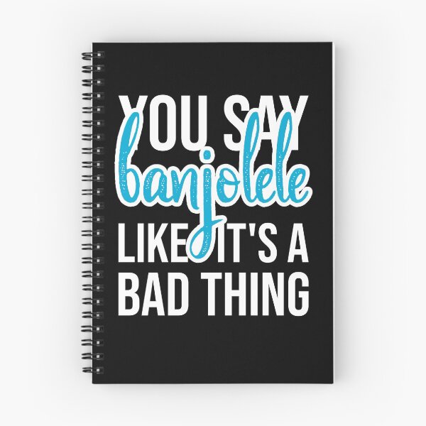 Item preview, You say banjolele like it's a bad thing designed and sold by DeliriousSteve.