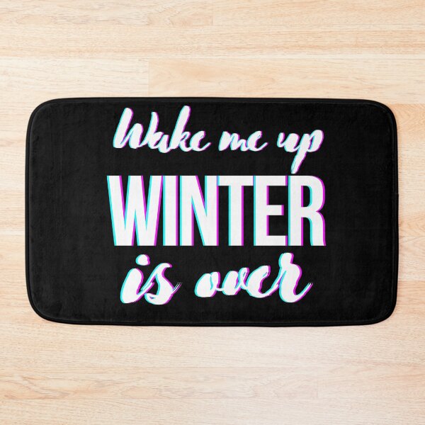 Item preview, wake me up when winter is over designed and sold by OneTimeEngineer.