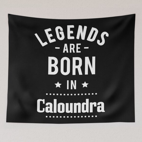 Item preview, Legends Are Born In Caloundra designed and sold by ProjectX23.