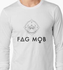 Fag mob Long Sleeve T-Shirt