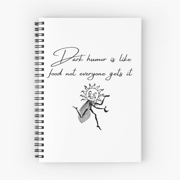 Item preview, Dark Humor Is Like Food Not Everyone Gets It 3 designed and sold by Aldo Daci.